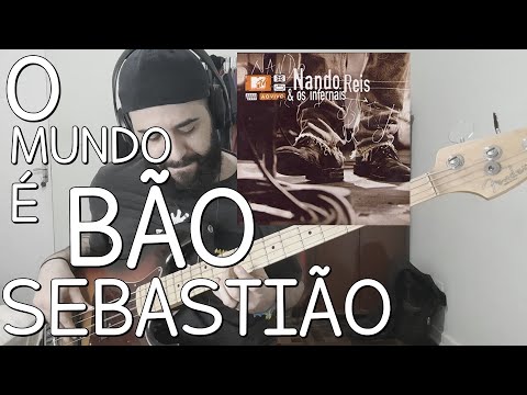 O Mundo É Bão Sebastião (Nando Reis & Os Infernais) BASS COVER