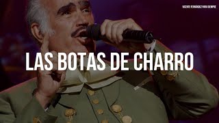 Vicente Fernández - Las Botas De Charro (Letra/Lyrics)