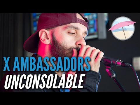 X Ambassadors - Unconsolable (Live at the Edge)