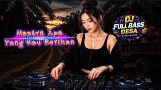 Download lagu Mantra Apa Yang Kau Berikan |DJ Slow Full Bass Terbaru 2026 | Viral TikTok mp3