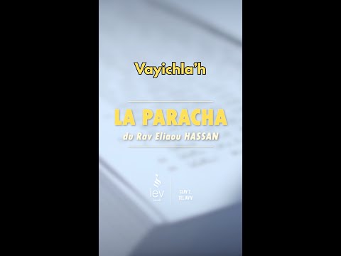 Paracha Vayichla’h – Rav Hassan | Protéger nos enfants des mauvaises influences