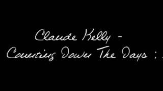 Claude Kelly - Counting Down The Days + [ Download link ] 2010