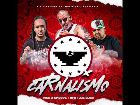 Bfd - CARNALISMO (ft. Joe Dubb, Rico 2 Smoove) official audio