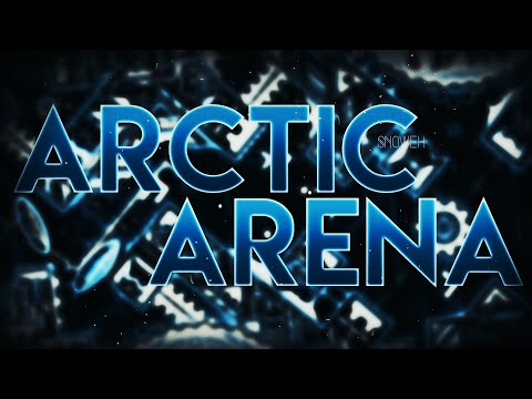 Arctic Arena | Extreme Demon by Eclipsed & More | Geometry Dash