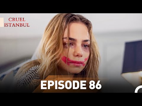 Episode 86 | Cruel Istanbul