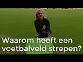 Doen ze dat zo: Waarom heeft een voetbalveld strepen? | Het Klokhuis