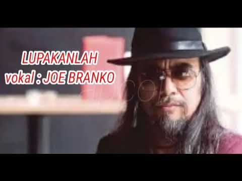 Lupakanlah | Joe