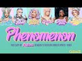 Phenomenon (Cast Version) - The Cast of RuPaul's Drag Race Season 13 [LYRICS]