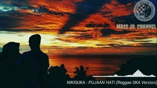 Download lagu NIKISUKA - PUJAAN HATI (Reggae SKA 86 Version) mp3 Download lagu NIKISUKA - PUJAAN HATI (Reggae SKA 86 Version) mp3