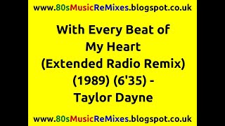 With Every Beat of My Heart (Extended Radio Remix) - Taylor Dayne | 80s Club Mixes | 80s Club Music