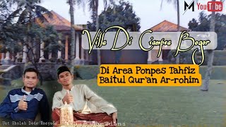 Download lagu Villa di Ciampea Bogor. di area pesantren Baitul Qur'an Ar_rohim Ciampea Bogor mp3