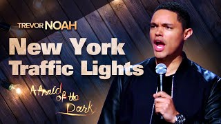 New York Traffic Lights -  TREVOR NOAH (from Afraid of the Dark on Netflix)