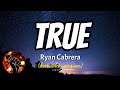 TRUE - RYAN CABRERA (karaoke version)
