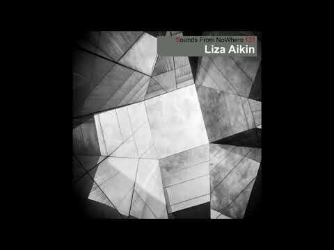 Sounds From NoWhere Podcast #131 - Liza Aikin