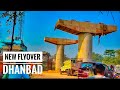 Dhanbad New Flyover Kumardubi Chirkunda To Kalyaneshwari Mandir