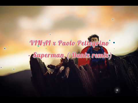 VINAI x Paolo Pellegrino feat. Shibui - Superman(MatDanx Remix)