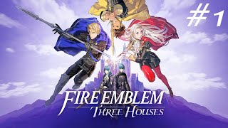 Fire Emblem: Three Houses [Fourth Route] - Part 1