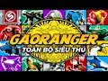 TOÀN BỘ SIÊU THÚ GAORANGER