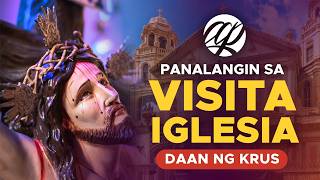 Panalangin sa VISITA IGLESIA: 7 Simbahan (at DAAN NG KRUS)