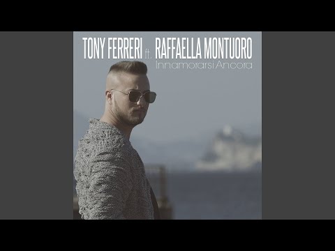 Innamorarsi ancora (feat. Raffaella Montuoro)