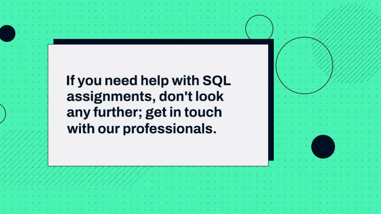 Get SQL Assignment Help Services From Efficient Writers
