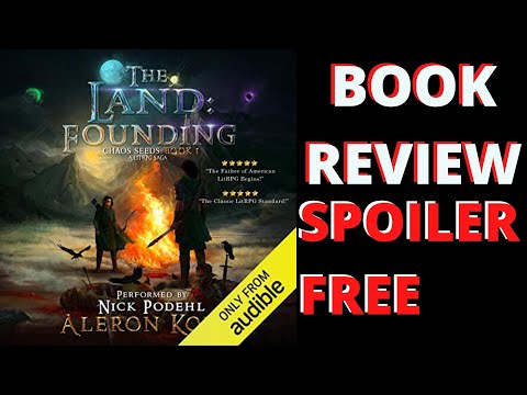 The Land: Founding: A LitRPG Saga Chaos Seeds, Book 1 by Aleron Kong - Spoiler Free Review