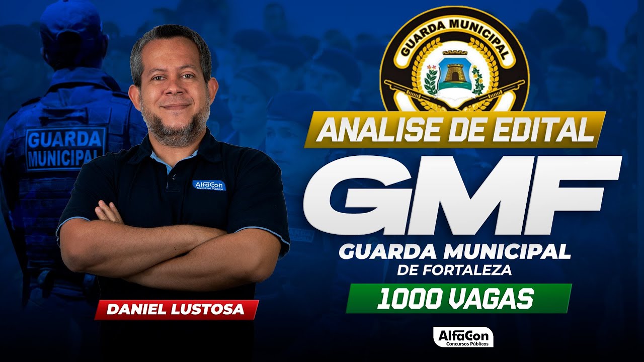 Concurso Guarda Municipal de Fortaleza 2023 - Edital Aberto com 1000 vagas! AlfaCon