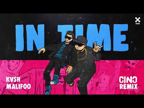 KVSH, Malifoo – In Time (CINC Remix)
