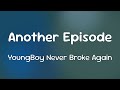 YoungBoy Never Broke Again Another Episode Lyrics