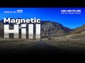MAGNETIC HILL || ONE MINUTE ONE DESTINATION || MVTV