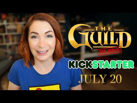 JULY 20th!!! The Guild Reunion Movie Kickstarter Begins!