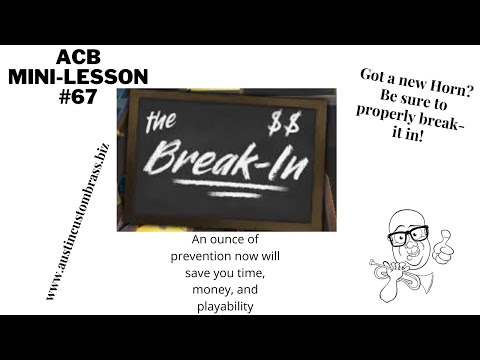 ACB  mini-lesson #67 : Break in your new trumpet the RIGHT way!