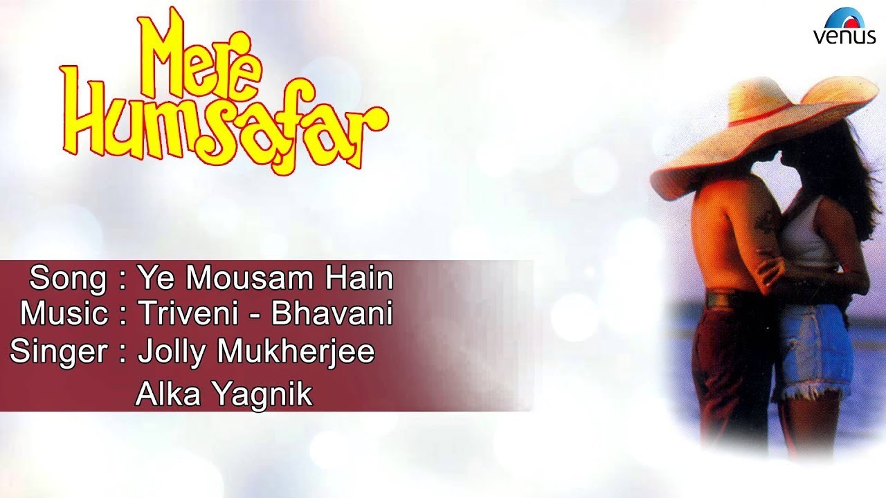 Yeh Mousam Hai Lyrics | Mere Humsafar | Jolly Mukherjee, Alka Yagnik | Triveni Bhavani