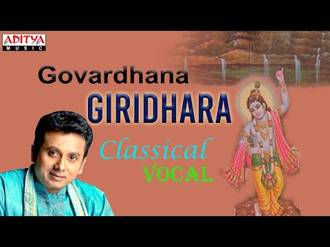 Govardhana Giridhara |Popular Classical Song by Unni Krishnan |Classical Vocal |