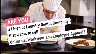 Are you a linen or laundry company that wants to sell uniforms, workwear and employee apparel?