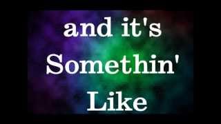 Dakota Bradley Somethin Like Somethin Lyrics