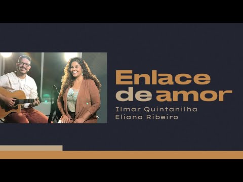 Enlace De Amor - Ilmar Quintanilha