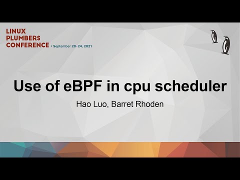 Use of eBPF in cpu scheduler - Hao Luo/Barret Rhoden