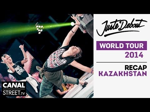 Street dance Kazakhstan Recap - Juste Debout Tour 2014