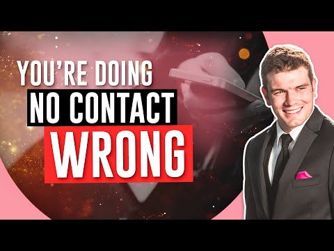 You're Doing No Contact Wrong