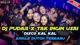 Download lagu DJ PUDAR X TAK INGIN USAI !!! DISCO KAL KAL | JUNGLE DUTCH [ Aseng Mix ] mp3