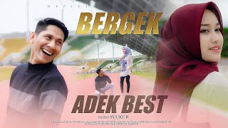 Download lagu Bergek - Adek Best - [ ] mp3