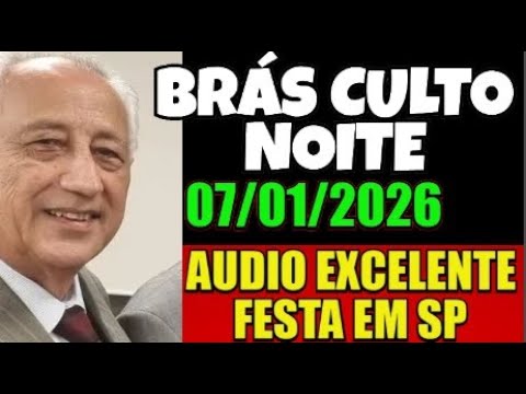 CCB-CULTO BRÁS NOITE -07/01/2026 -HELIO BIANCO - II REIS 19 -DRACENA  AVISO A TODOS NA PALAVRA#ccb
