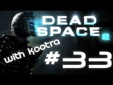 MLG Dead Space 2- Fail Zealot Live Playthrough w/ Kootra Part 33