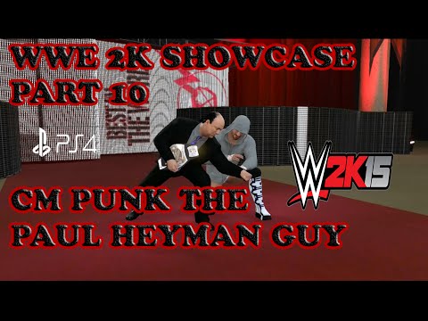 WWE 2K15:2K Showcase, Hustle Loyalty Disrespect. Part 10, CM Punk, The Paul Heyman Guy