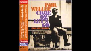 Paul Weller - Come On / Let&#39;s Go (Acoustic Demo)
