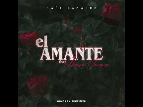 MAYEL JIMENEZ X RAUL CAMACHO - El AMANTE (AUDIO OFICIAL)