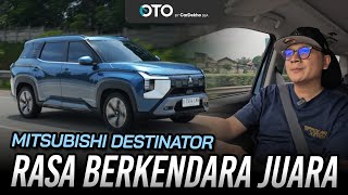 TEST MITSUBISHI DESTINATOR: MASUK AKAL BUAT SUV KELUARGA