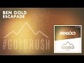 Ben Gold - Escapade [Featured on '#Goldrush ...