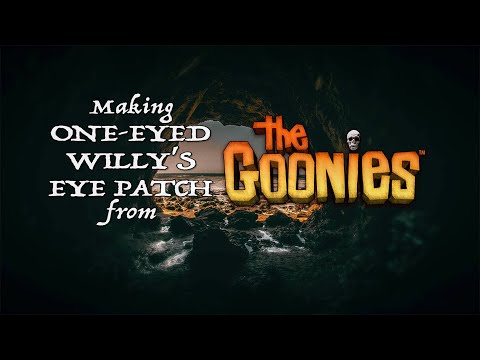 Prop Reproductions: Making One Eyed-Willy's Eye Patch from THE GOONIES (1985)